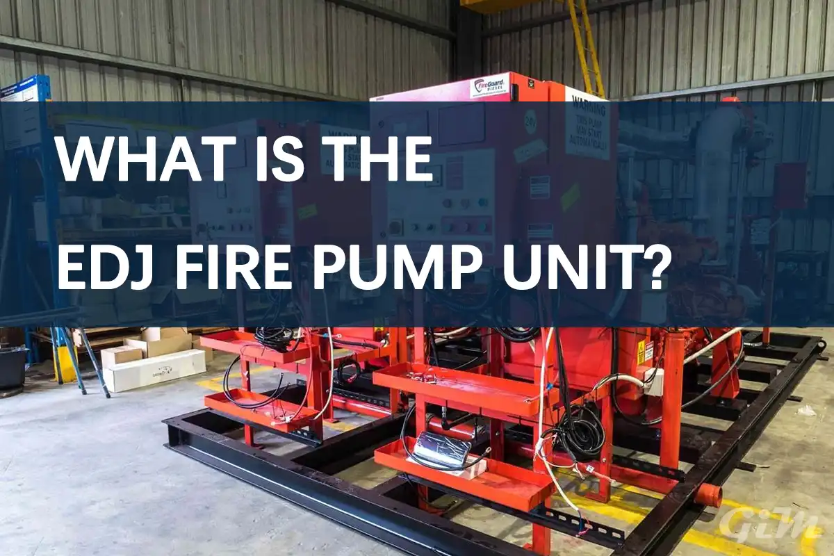 What-is-the-EDJ-Fire-Pump-Unit